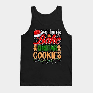 Most Likely To Bake Christmas Cookies Funny Baker Christmas Tank Top